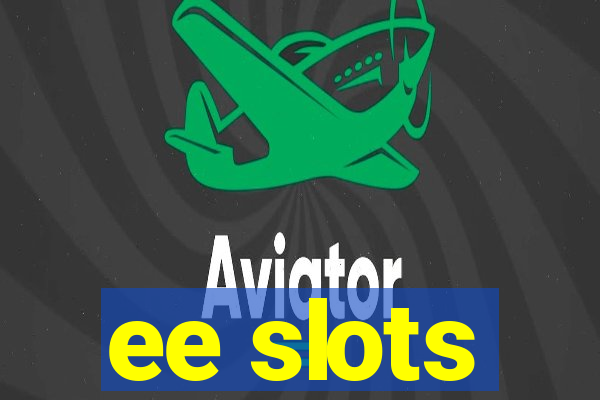 ee slots